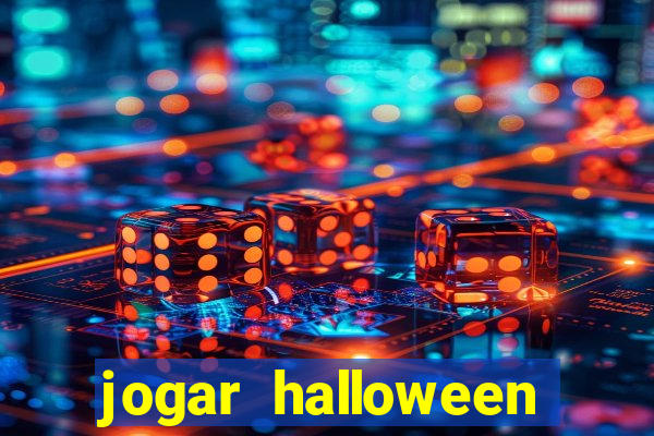 jogar halloween valendo dinheiro